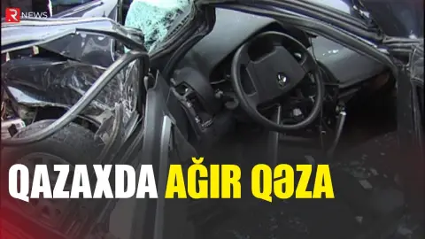 Qazaxda ağır qəza - RTV