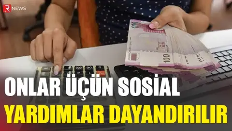 Onlar üçün sosial yardımlar dayandırılır - RƏSMİ AÇIQLANDI - RTV